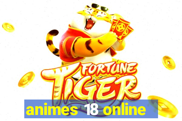 animes 18 online